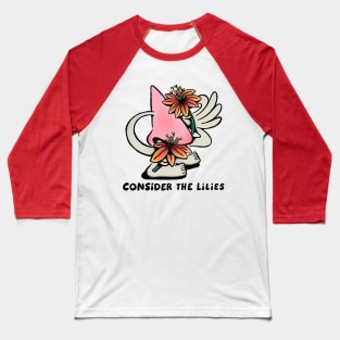 Consider the Lilies Baseball T-Shirt